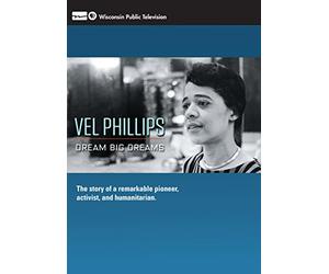 Vel Phillips: Dream Big Dreams [USA] [DVD]