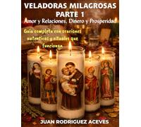 VELADORAS MILAGROSAS PARTE 1: Amor y Relaciones, Dinero y Prosperidad