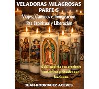 Veladoras Milagrosas Parte 5: Viajes, Caminos e Inmigración, Paz Espiritual y Liberación