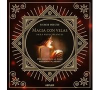 Magia con velas para principiantes: Una iniciación a la magia más sencilla y eficaz (Kepler Esoterismo)
