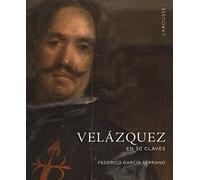 Velázquez en 30 claves (LAROUSSE - Libros Ilustrados/ Prácticos - Arte y cultura)