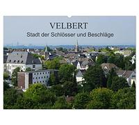 Velbert - Stadt der Schlösser und Beschläge (Wandkalender 2026 DIN A2 quer), CALVENDO Monatskalender: Velbert liegt im Bergischen Land und ist bekannt für die Schlösser- und Beschlägeindstrie