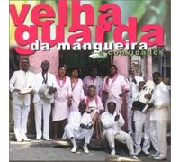 Velha Guarda Da Mangueira E Convidados - Velha Guarda Da Mangueira E Convidados