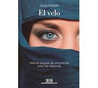 Velo,El: Historia singular de una prenda entre las religiones (SIN COLECCION)
