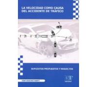 Velocidad Como Causa Del Accidente De Trafico. Supuestos Propuest Os Y