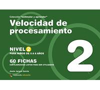VELOCIDAD Y PROCESAMIENTO ESTIMULAR Y APRENDER NIVEL 2 2 (SIN COLECCION)