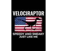Velociraptor - Speedy and Sneaky Just Like Me: Dinosaur Fossil Notebook - Funny Journal for Writing Notes, Paleontology & Science Lovers, College Ruled Lined Paper