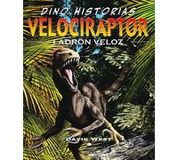 Velociraptor: Un pequeño dinosaurio con aspecto de ave