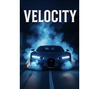 Velocity Notebook: A Lined Journal for Car Enthusiasts, Speed Lovers, and High-Performance Thinking