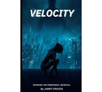 Velocity The City Fall. Her Ultimate Betrayal: 1