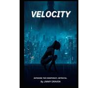 Velocity The city fall. Her ultimate betrayal: The city fall. Her ultimate betrayal