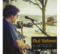 Veloso, Rui - Rui Veloso & Amigos