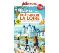 Vélotourisme en Châteaux de la Loire: Loiret - Cher - Indre-et-Loire - Maine-et-Loire - Loire-Atlantique
