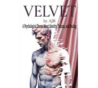 VELVET: A Psychological Drama About Identity, Trauma, and Healing