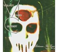 Velvet Acid Christ - Between the Eyes Vol.3