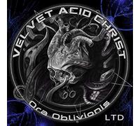Velvet Acid Christ - Ora Oblivionis