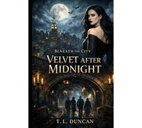 Velvet After Midnight: Beneath the City