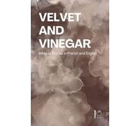 Velvet and Vinegar: Bilingual Stories in French and English