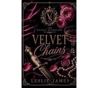 Velvet Chains: 2 (The Velvet Syndicate)