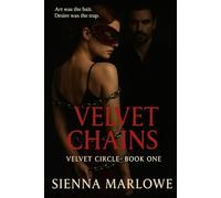 Velvet Chains: Art was the bait. Desire was the trap. (Velvet Circle)
