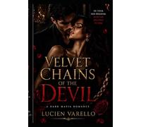 Velvet Chains of the Devil: A Dark Mafia Romance