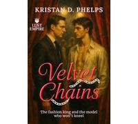 Velvet Chains: The fashion king and the model who won’t kneel (Lust Empire)