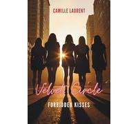 Velvet Circle - Forbidden Kisses (Volume 2): A touching story about love, friendship, and finding your true self