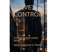 VELVET CONTROL: THE ILLUSION OF CHOICE BOOK 1