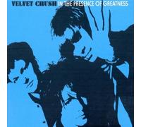 Velvet Crush - in The Presence of Greatness