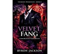 Velvet Fang: A Dark Billionaire Vampire Romance: 2 (Crimson Dominion)