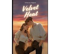 Velvet Heat: If lust doesnt kill her. The man will