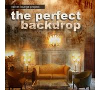 Velvet Lounge Project - The Perfect Backdrop [Import]