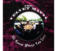 velvet mafia - We Know Where You Live (UK Import)