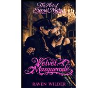 Velvet Masquerade (The Art of Eternal Night)