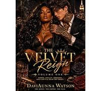 Velvet Reign Volume One: A Dark Mafia Romance of Power, Revenge, and Obsession (The Velvet Reign)