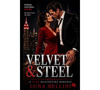 Velvet & Steel: A Dark Billionaire Romance