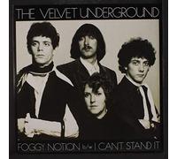 VELVET UNDERGROUND - foggy notion / i can't stand it 45 rpm single