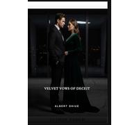 Velvet Vows of Deceit: A Billionaire Fake Marriage Romance Where Desire Becomes the Most Dangerous Lie of All