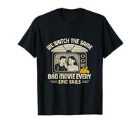 Vemos la Misma Mala película Todas Las Noches Camiseta
