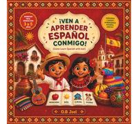 ¡Ven a aprender español conmigo! (Come Learn Spanish with me): For Kids Ages 3 to 5 (KÁ KỌ́ YORÙBÁ PẸ̀LÚ MI - LETS LEARN YORUBA WITH ME)