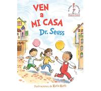 Ven a mi casa (Come Over to My House Spanish Edition) (Beginner Books(R))