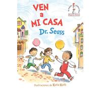Ven a mi casa (Come Over to My House Spanish Edition) (Beginner Books(R))