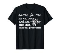 Ven a Mí Todos los Cargados y Agobiados Camiseta