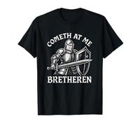 Ven a por mí, hermanos, divertido caballero medieval, ven a por mí, hermano Camiseta