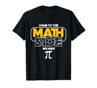 Ven al lado de las matemáticas que tenemos Pi | Profesor de matemáticas Camiseta