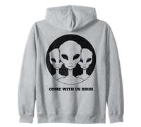 Ven con Nosotros Bruh (Funny Alien Statement) Sudadera con Capucha
