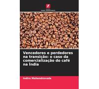 Vencedores e perdedores na transição: o caso da comercialização do café na Índia