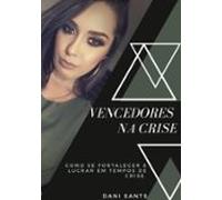 Vencedores Na Crise (ebook)