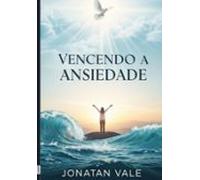 Vencendo A Ansiedade (ebook)