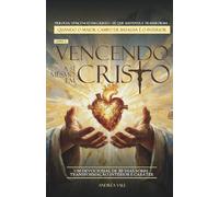 Vencendo a Si Mesmo em Cristo: Um devocional de 30 dias sobre transformação interior e caráter (Vencendo em Cristo - Fé que Sustenta e Transforma)